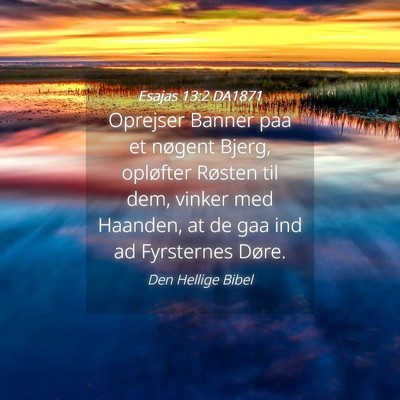 Picture 04 - Esajas 13:2 DA1871 - Oprejser Banner paa et nøgent Bjerg, opløfter - Bible Verse Picture