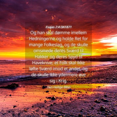 Picture 04 - Esajas 2:4 DA1871 - Og han skal dømme imellem Hedningerne og holde - Bible Verse Picture