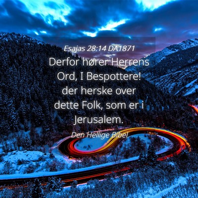 Picture 04 - Esajas 28:14 DA1871 - Derfor hører Herrens Ord, I Bespottere! der - Bible Verse Picture