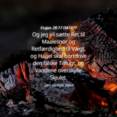 Picture 04 - Esajas 28:17 DA1871 - Og jeg vil sætte Ret til Maalesnor og - Bible Verse Picture