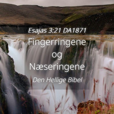 Picture 04 - Esajas 3:21 DA1871 - Fingerringene og - Bible Verse Picture