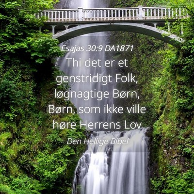 Picture 04 - Esajas 30:9 DA1871 - Thi det er et genstridigt Folk, løgnagtige - Bible Verse Picture