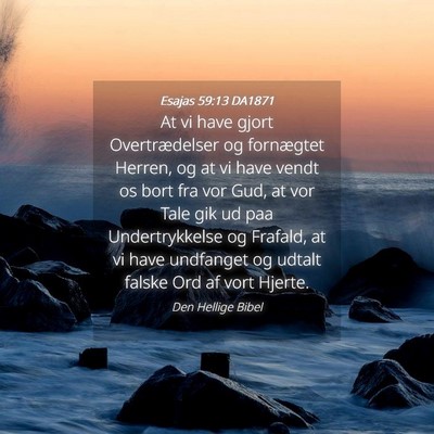 Picture 04 - Esajas 59:13 DA1871 - At vi have gjort Overtrædelser og fornægtet - Bible Verse Picture