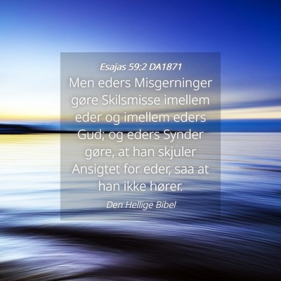 Picture 04 - Esajas 59:2 DA1871 - Men eders Misgerninger gøre Skilsmisse imellem - Bible Verse Picture