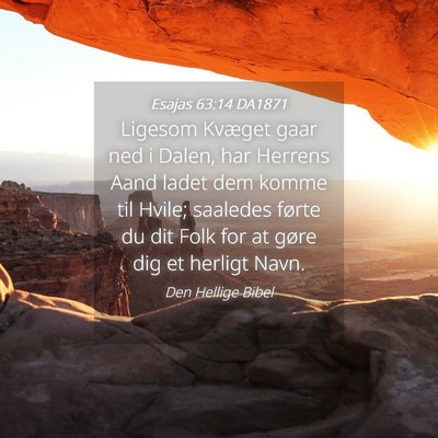 Picture 04 - Esajas 63:14 DA1871 - Ligesom Kvæget gaar ned i Dalen, har Herrens - Bible Verse Picture