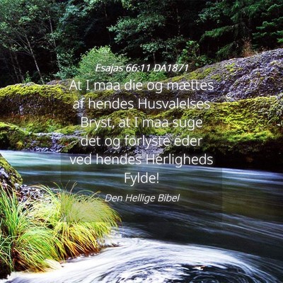 Picture 04 - Esajas 66:11 DA1871 - At I maa die og mættes af hendes Husvalelses - Bible Verse Picture