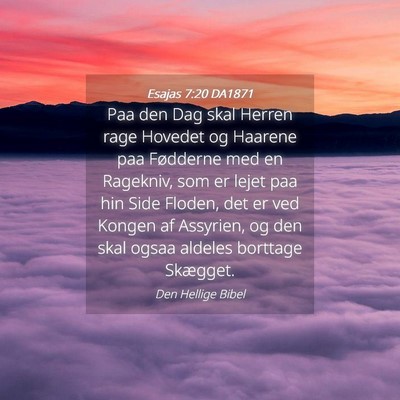 Picture 04 - Esajas 7:20 DA1871 - Paa den Dag skal Herren rage Hovedet og Haarene - Bible Verse Picture