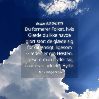 Picture 04 - Esajas 9:3 DA1871 - Du formerer Folket, hvis Glæde du ikke havde - Bible Verse Picture