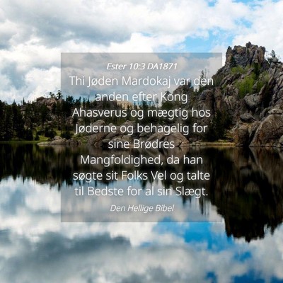 Picture 04 - Ester 10:3 DA1871 - Thi Jøden Mardokaj var den anden efter Kong - Bible Verse Picture