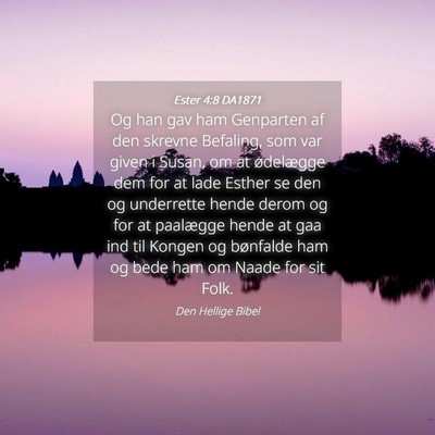 Picture 04 - Ester 4:8 DA1871 - Og han gav ham Genparten af den skrevne Befaling, - Bible Verse Picture