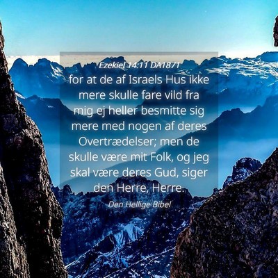 Picture 04 - Ezekiel 14:11 DA1871 - for at de af Israels Hus ikke mere skulle fare - Bible Verse Picture