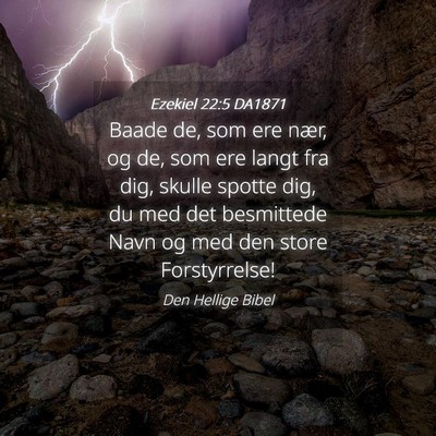 Picture 04 - Ezekiel 22:5 DA1871 - Baade de, som ere nær, og de, som ere langt fra - Bible Verse Picture