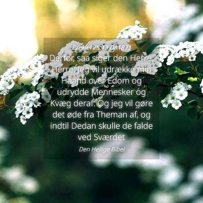 Picture 04 - Ezekiel 25:13 DA1871 - Derfor, saa siger den Herre, Herre: Jeg vil - Bible Verse Picture