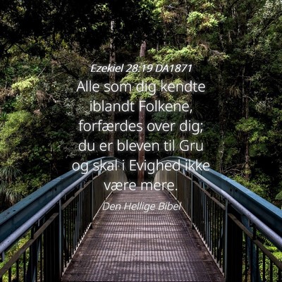 Picture 04 - Ezekiel 28:19 DA1871 - Alle som dig kendte iblandt Folkene, forfærdes - Bible Verse Picture