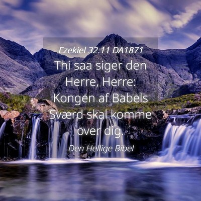 Picture 04 - Ezekiel 32:11 DA1871 - Thi saa siger den Herre, Herre: Kongen af Babels - Bible Verse Picture