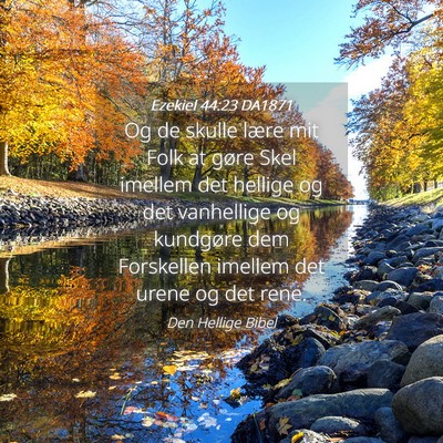 Picture 04 - Ezekiel 44:23 DA1871 - Og de skulle lære mit Folk at gøre Skel imellem - Bible Verse Picture