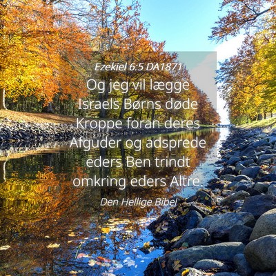 Picture 04 - Ezekiel 6:5 DA1871 - Og jeg vil lægge Israels Børns døde Kroppe - Bible Verse Picture