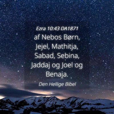 Picture 04 - Ezra 10:43 DA1871 - af Nebos Børn, Jejel, Mathitja, Sabad, Sebina, - Bible Verse Picture