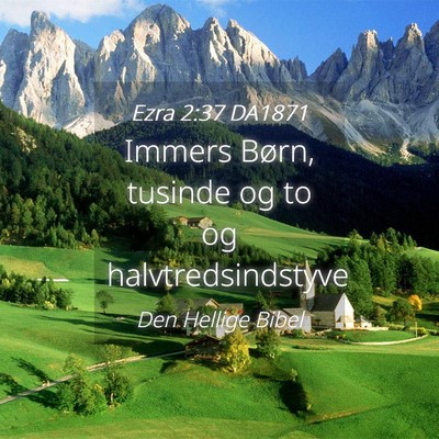 Picture 04 - Ezra 2:37 DA1871 - Immers Børn, tusinde og to og - Bible Verse Picture