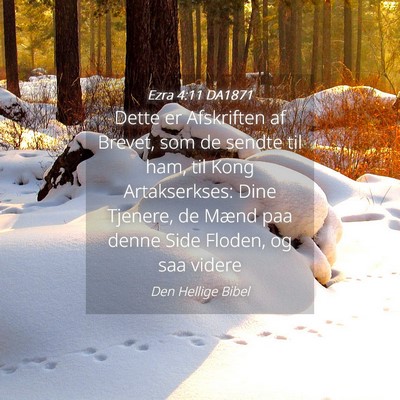 Picture 04 - Ezra 4:11 DA1871 - Dette er Afskriften af Brevet, som de sendte til - Bible Verse Picture