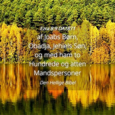 Picture 04 - Ezra 8:9 DA1871 - af Joabs Børn, Obadja, Jehiels Søn, og med ham - Bible Verse Picture