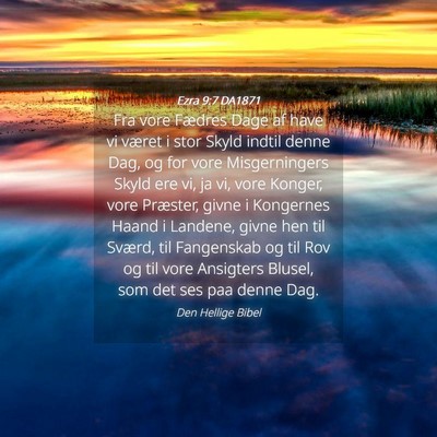 Picture 04 - Ezra 9:7 DA1871 - Fra vore Fædres Dage af have vi været i stor - Bible Verse Picture