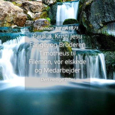 Picture 04 - Filemon 1:1 DA1871 - Paulus, Kristi Jesu Fange, og Broderen Timotheus - Bible Verse Picture
