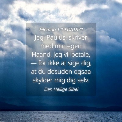 Picture 04 - Filemon 1:19 DA1871 - Jeg, Paulus, skriver med min egen Haand, jeg vil - Bible Verse Picture