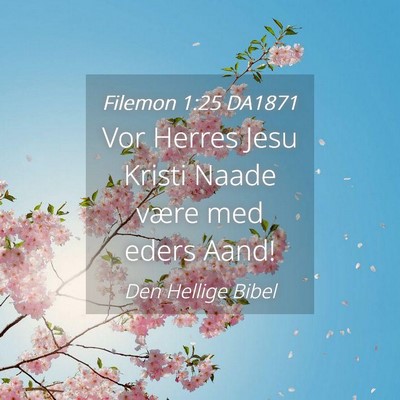 Picture 04 - Filemon 1:25 DA1871 - Vor Herres Jesu Kristi Naade være med eders - Bible Verse Picture