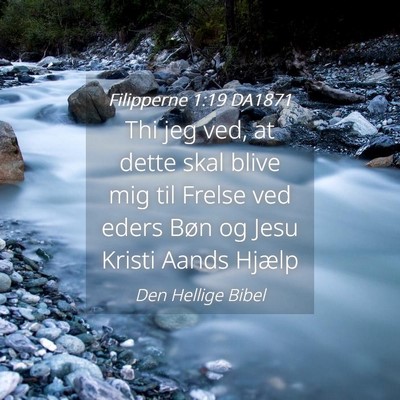 Picture 04 - Filipperne 1:19 DA1871 - Thi jeg ved, at dette skal blive mig til Frelse - Bible Verse Picture