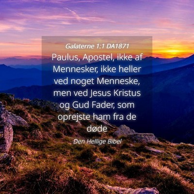 Picture 04 - Galaterne 1:1 DA1871 - Paulus, Apostel, ikke af Mennesker, ikke heller - Bible Verse Picture
