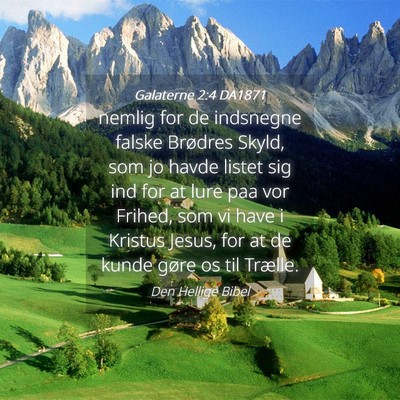 Picture 04 - Galaterne 2:4 DA1871 - nemlig for de indsnegne falske Brødres Skyld, - Bible Verse Picture