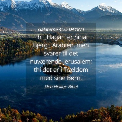Picture 04 - Galaterne 4:25 DA1871 - Thi „Hagar“ er Sinai Bjerg i Arabien, men - Bible Verse Picture