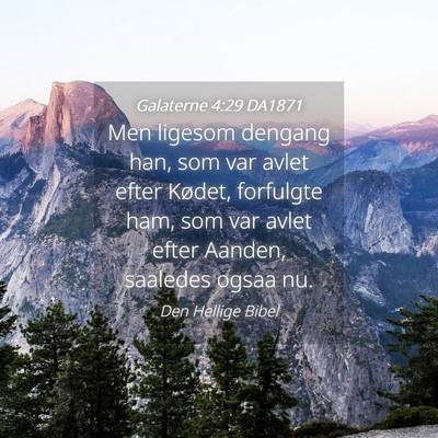 Picture 04 - Galaterne 4:29 DA1871 - Men ligesom dengang han, som var avlet efter - Bible Verse Picture