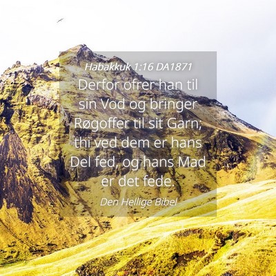 Picture 04 - Habakkuk 1:16 DA1871 - Derfor ofrer han til sin Vod og bringer Røgoffer - Bible Verse Picture