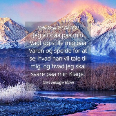 Picture 04 - Habakkuk 2:1 DA1871 - Jeg vil staa paa min Vagt og stille mig paa Varen - Bible Verse Picture