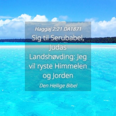 Picture 04 - Haggaj 2:21 DA1871 - Sig til Serubabel, Judas Landshøvding: Jeg vil - Bible Verse Picture