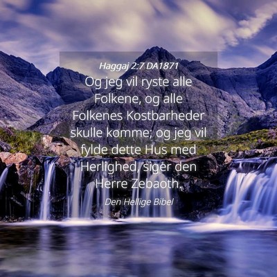 Picture 04 - Haggaj 2:7 DA1871 - Og jeg vil ryste alle Folkene, og alle Folkenes - Bible Verse Picture