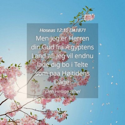 Picture 04 - Hoseas 12:10 DA1871 - Men jeg er Herren din Gud fra Ægyptens Land af: - Bible Verse Picture