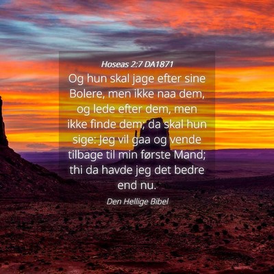 Picture 04 - Hoseas 2:7 DA1871 - Og hun skal jage efter sine Bolere, men ikke naa - Bible Verse Picture