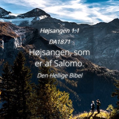 Picture 04 - Højsangen 1:1 DA1871 - Højsangen, som er af - Bible Verse Picture