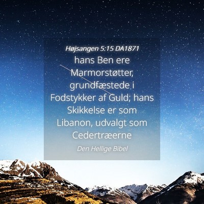Picture 04 - Højsangen 5:15 DA1871 - hans Ben ere Marmorstøtter, grundfæstede i - Bible Verse Picture