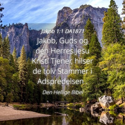 Picture 04 - Jakob 1:1 DA1871 - Jakob, Guds og den Herres Jesu Kristi Tjener, - Bible Verse Picture