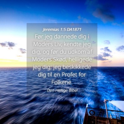 Picture 04 - Jeremias 1:5 DA1871 - Før jeg dannede dig i Moders Liv, kendte jeg - Bible Verse Picture