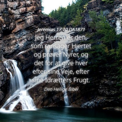 Picture 04 - Jeremias 17:10 DA1871 - Jeg Herren er den, som ransager Hjertet og - Bible Verse Picture