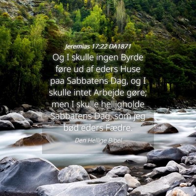 Picture 04 - Jeremias 17:22 DA1871 - Og I skulle ingen Byrde føre ud af eders Huse - Bible Verse Picture