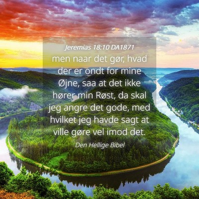 Picture 04 - Jeremias 18:10 DA1871 - men naar det gør, hvad der er ondt for mine - Bible Verse Picture