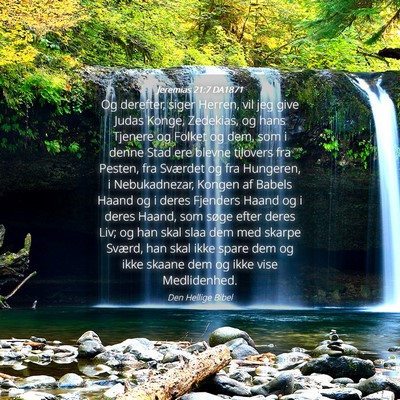 Picture 04 - Jeremias 21:7 DA1871 - Og derefter, siger Herren, vil jeg give Judas - Bible Verse Picture
