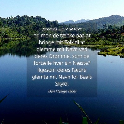 Picture 04 - Jeremias 23:27 DA1871 - og mon de tænke paa at bringe mit Folk til at - Bible Verse Picture