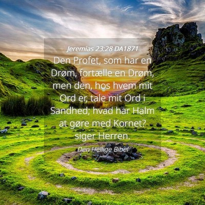 Picture 04 - Jeremias 23:28 DA1871 - Den Profet, som har en Drøm, fortælle en Drøm, - Bible Verse Picture